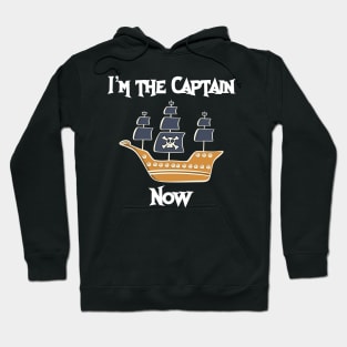 Im The Captain Now Hoodie